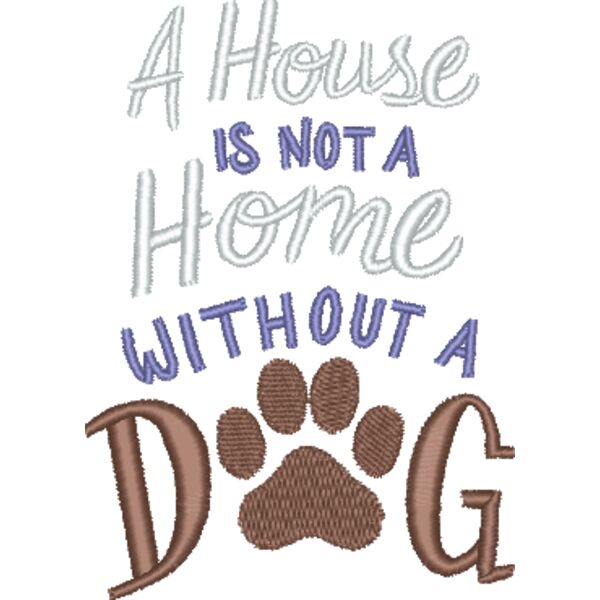 A House is not a home without a Dog M5629 Thumbnail